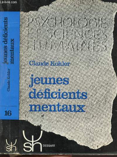 JEUNES DEFICIENTS MENTAUX - COLLECTION PSYCHOLOGIE ET SCIENCES HUMAINES N16