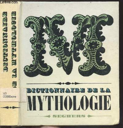 DICTIONNAIRE DE LA MYTHOLOGIE GRECQUE ET ROMAINE