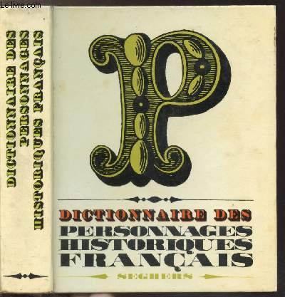 DICTIONNAIRE DES PERSONNAGES HISTORIQUES FRANCAIS