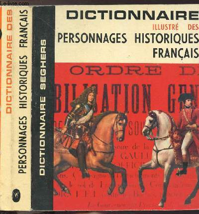 DICTIONNAIRE DES PERSONNAGES HISTORIQUES FRANCAIS - COLLECTION DICTIONNAIRE ILLUSTRE N6