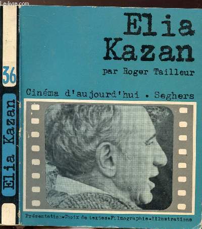 ELIA KAZAN - COLLECTION CINEMA D'AUJOURD'HUI N36
