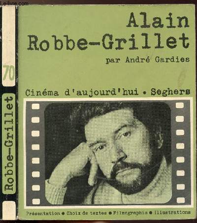 ALAIN ROBBE-GRILLET - COLLECTION CINEMA D'AUJOURD'HUI N70