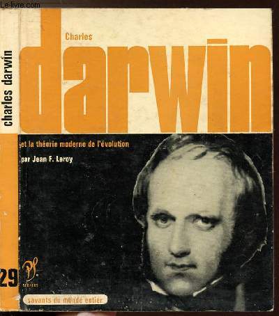 CHARLES DARWIN ET LA THEORIE MODERNE DE L'EVOLUTION - COLLECTION SAVANT DU MONDE ENTIER N29