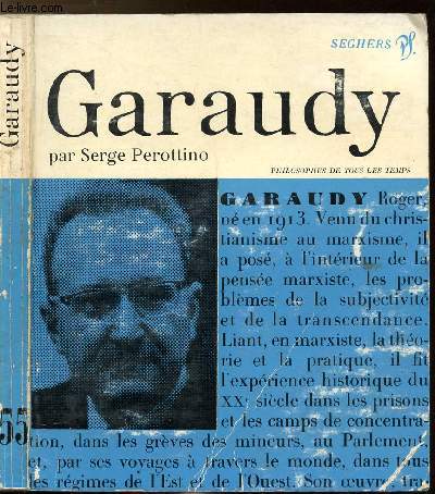 ROGER GARAUDY ET LE MARXISME DU XX E SIECLE - COLLECTION PHILIOSOPHES DE TOUS LES TEMPS N55