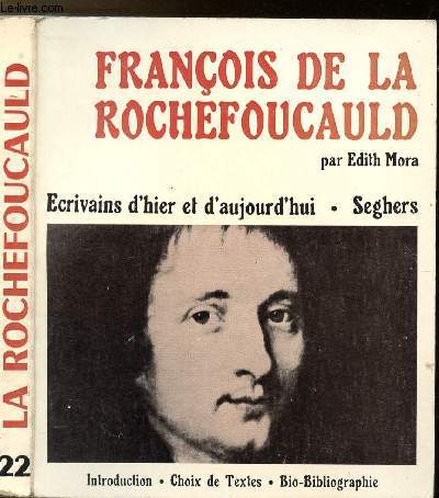 FRANCOIS DE LA ROCHEFOUCAULD - COLLECTION ECRIVAINS D'HIER ET D'AUJOURD'HUI N22