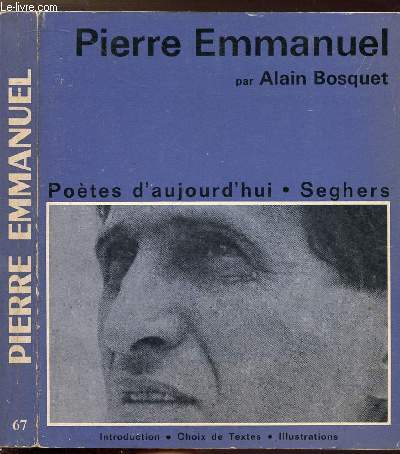 PIERRE EMMANUEL - COLLECTION POETES D'AUJOURD'HUI N67
