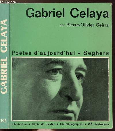 GABRIEL CELAYA - COLLECTION POETES D'AUJOURD'HUI N192
