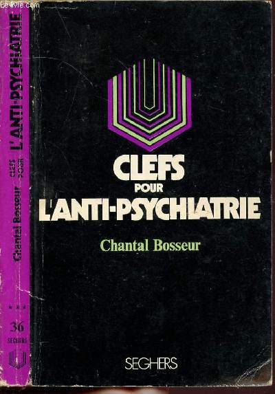 CLEFS POUR L'ANTI-PSYCHIATRIE - COLLECTION CLEFS N36
