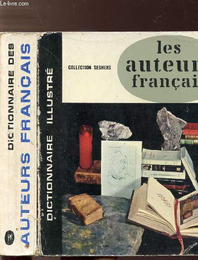 DICTIONNAIRE DES AUTEURS FRANCAIS - COLLECTION DICTIONNAIRE SEGHERS N1