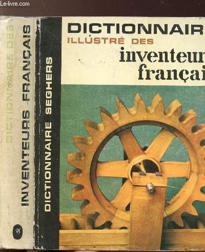 DICTIONNAIRE DES INVENTEURS FRANCAIS - COLLECTION DICTIONNAIRE SEGHERS N10