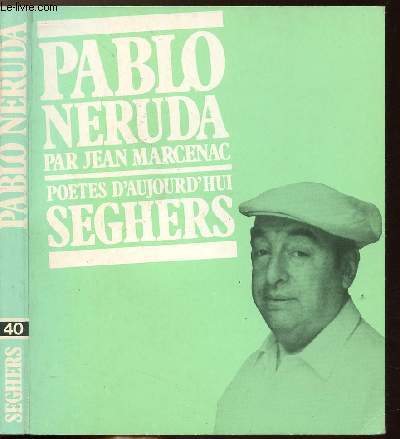 PABLO NERUDA - COLLECTION POETES D'AUJOURD'HUI N40