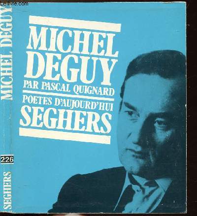 MICHEL DEGUY - COLLECTION POETES D'AUJOURD'HUI N226