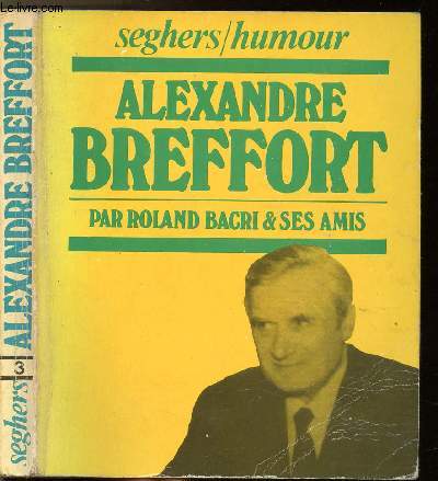 ALEXANDRE BREFFORT - COLLECTION SEGHERS/HUMOUR N°3 - BACRI ROLAND - 1976 - Afbeelding 1 van 1