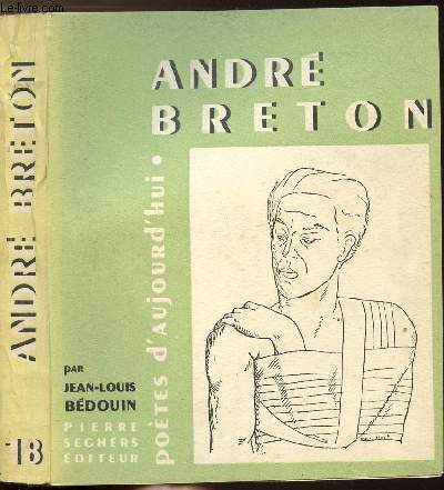 ANDRE BRETON - COLLECTION POETES D'AUJOURD'HUI N18