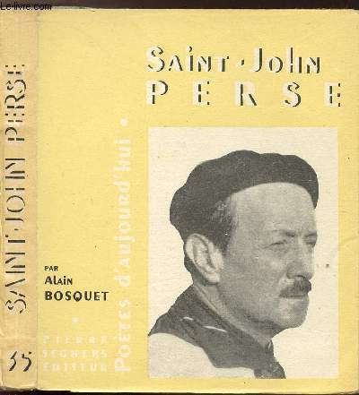 SAINT-JOHN PERSE - COLLECTION POETES D'AUJOURD'HUI N35