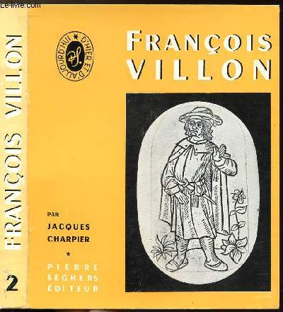 FRANCOIS VILLON - COLLECTION D'HIER ET D'AUJOURD'HUI N2