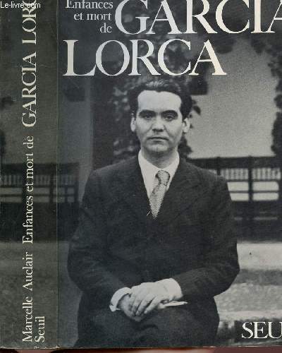 ENFANCES ET MORT DE GARCIA LORCA