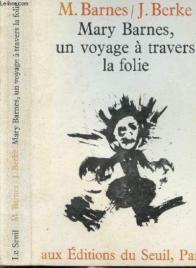 MARY BARNES, UN VOYAGE A TRAVERS LA FOLIE