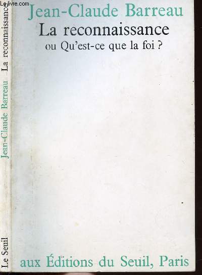 LA RECONNAISSANCE OU QU'EST-CE QUE LA FOI ?