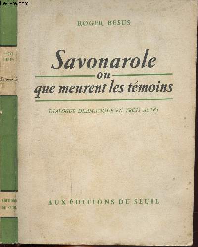 SAVONAROLE OU QUE MEURENT LES TEMOINS