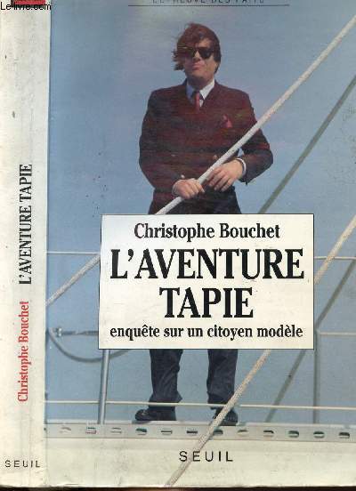 L'AVENTURE TAPIE - ENQUETE SUR UN CITOYEN MODELE