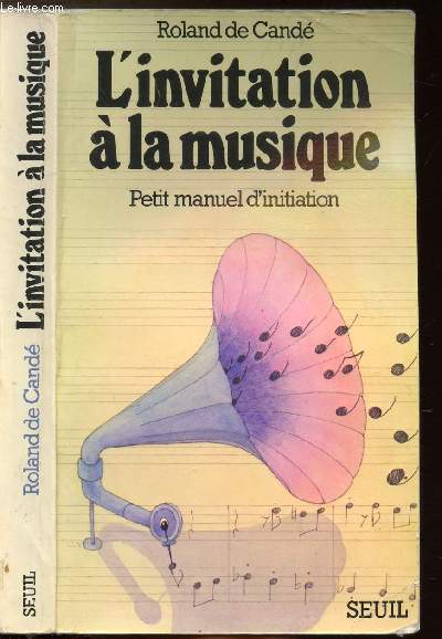 L'INVITATION A LA MUSIQUE - PETIT MANUEL D'INITIATION