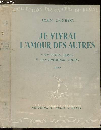 JE VIVRAI L'AMOUR DES AUTRES - 1 VOLUME - 2 TOMES - ON VOUS PARLE - LES PRMIERS JOURS