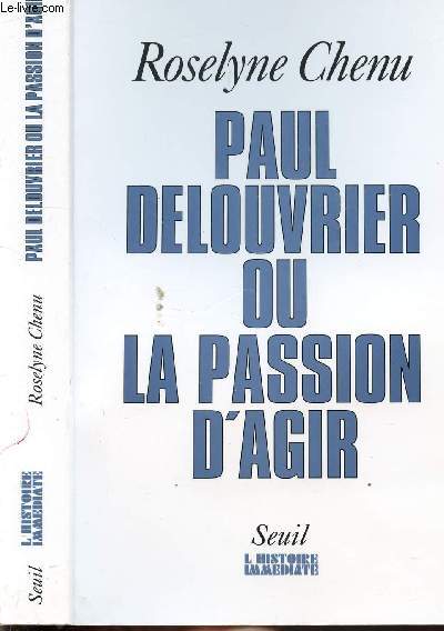 PAUL DELOUVRIER OU LA PASSION D'AGIR