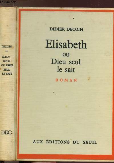 ELISABETH OU DIEU SEUL LE SAIT