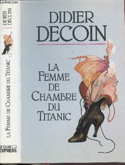 LA FEMME DE CHAMBRE DU TITANIC