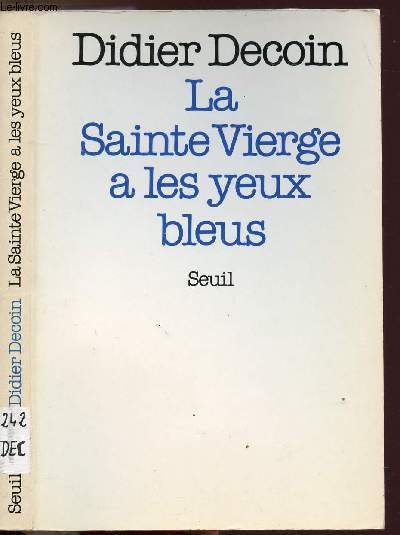 LA SAINTE VIERGE A LES YEUX BLEUS