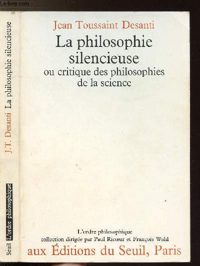 LA PHILOSOPHIE SILENCIEUSE OU CRITIQUE DES PHILOSOPHIES DE LA SCIENCE