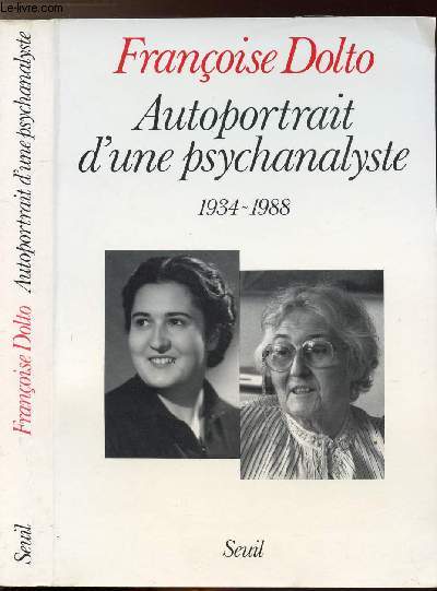AUTOPORTRAIT D'UNE PSYCHANALYSTE - 1934-1988
