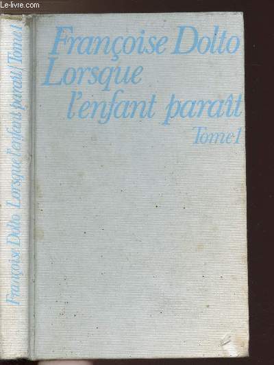 LORSQUE L'ENFANT PARAIT - TOME I