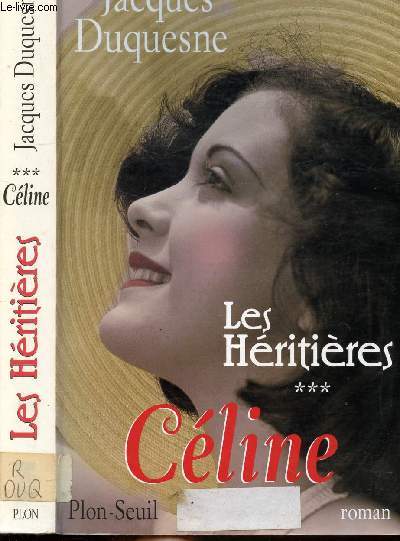 LES HERITIERES - TOME III - CELINE