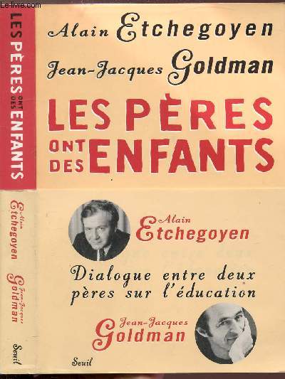 LES PERES ONT DES ENFANTS - DIALOGUES ENTRE DEUX PERES SUR L'EDUCATION