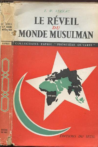 LE REVEIL DU MONDE MUSULMAN - COLLECTION ESPRIT FRONTIERE OUVERTE