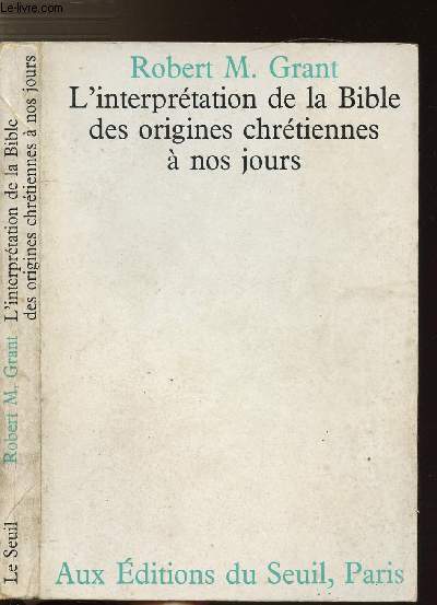 L'INTERPRETATION DE LA BIBLE DES ORIGINES CHRETIENNES A NOS JOURS