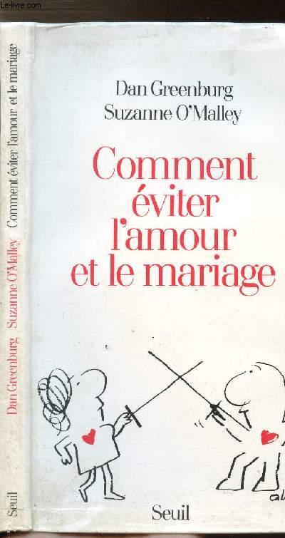 COMMENT EVITER L'AMOUR ET LE MARIAGE