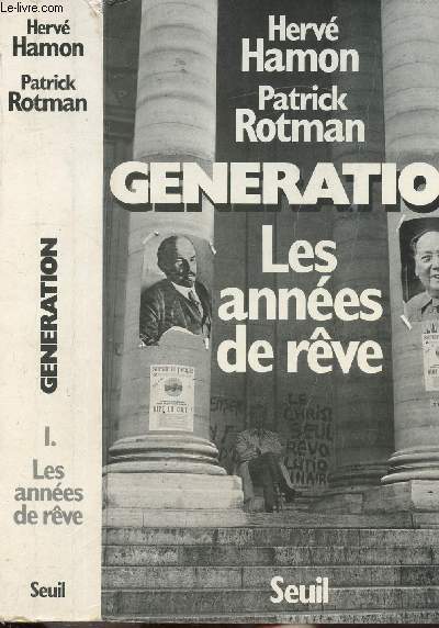 GENERATION - TOME I - LES ANNEES DE REVE