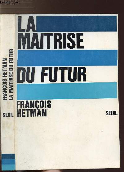 LA MAITRISE DU FUTUR