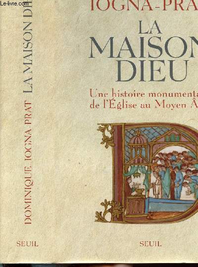 LA MAISON DIEU - UNE HISTOIRE MONUMENTALE DE L4EGLISE AU MOYEN AGE
