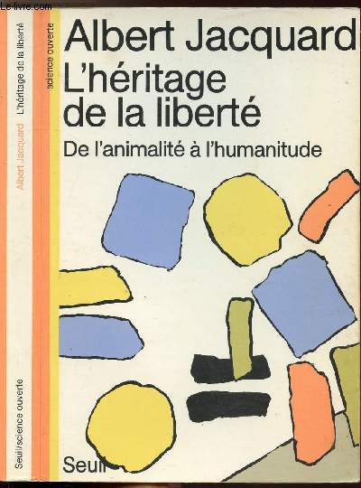 L'HERITAGE DE LA LIBERTE - DE L'ANIMALITE A L'HUMANITUDE