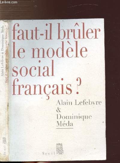 FAUT-IL BRULER LE MODELE SOCIAL FRANCAIS ?