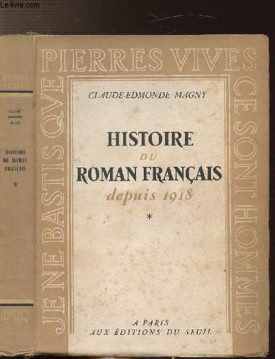 HISTOIRE DU ROMAN FRANCAIS DEPUIS 1918 - TOME I