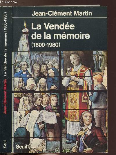 LA VENDEE DE LA MEMOIRE 1800-1980