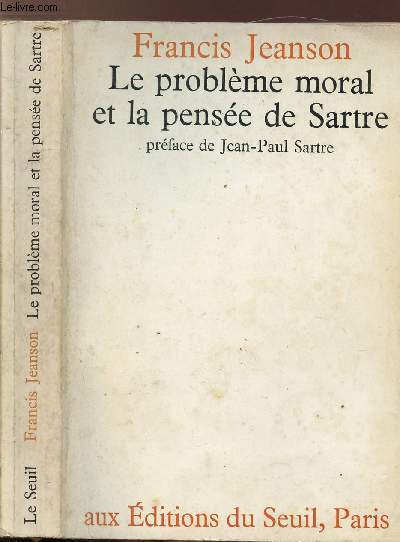 LE PROBLEME MORAL ET LA PENSEE DE SARTRE
