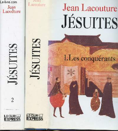 JESUITES - 2 VOLUMES - TOMES I+II - LES CONQUERANTS - LES REVENANTS