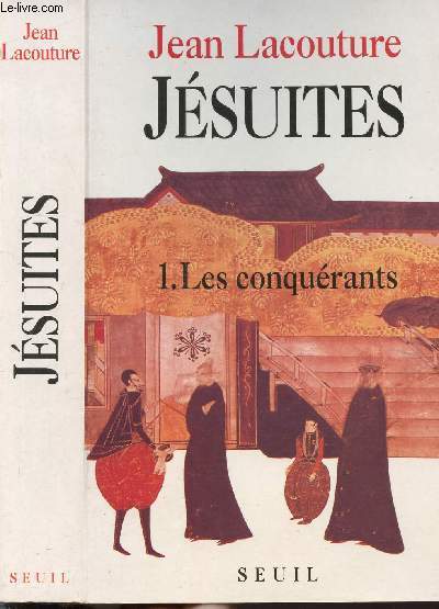 JESUITES - TOME I - LES CONQUERANTS