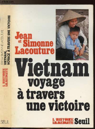 VIETNAM VOYAGE A TRAVERS UNE VICTOIRE